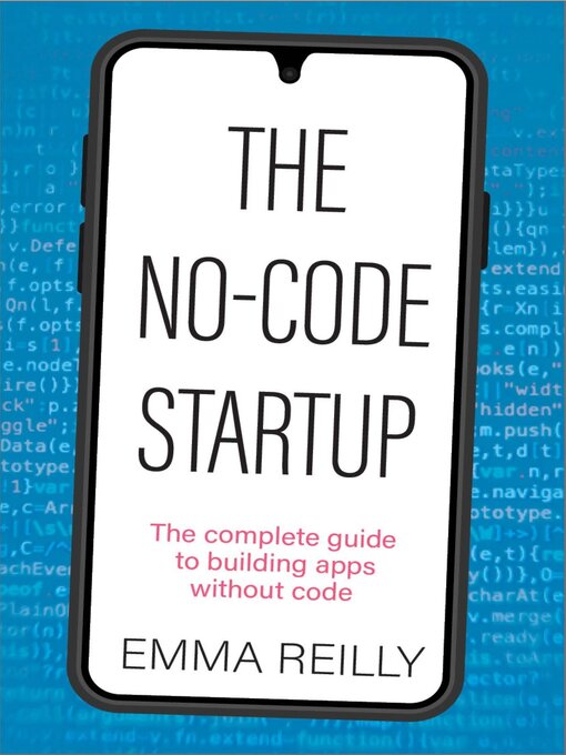 Title details for The No-Code Startup by Emma Reilly - Available
